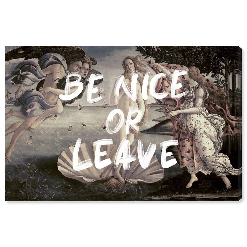 Wynwood Studio Canvas Fashion and Glam Be nice or leave White and Modern & Contemporary Wall Art Canvas Print