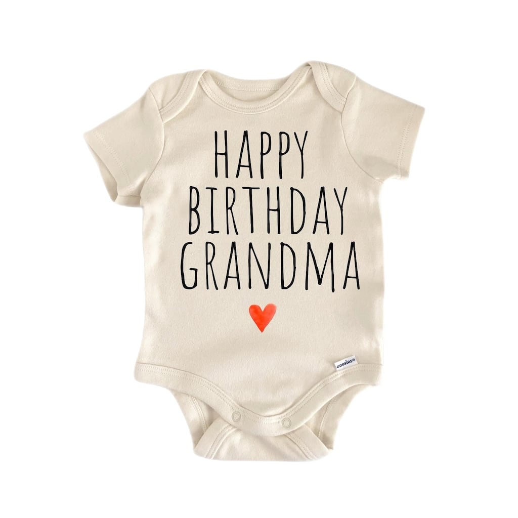 Happy Birthday Grandma - Baby Boy Girl Clothes Infant Bodysuit Funny Cute Newborn