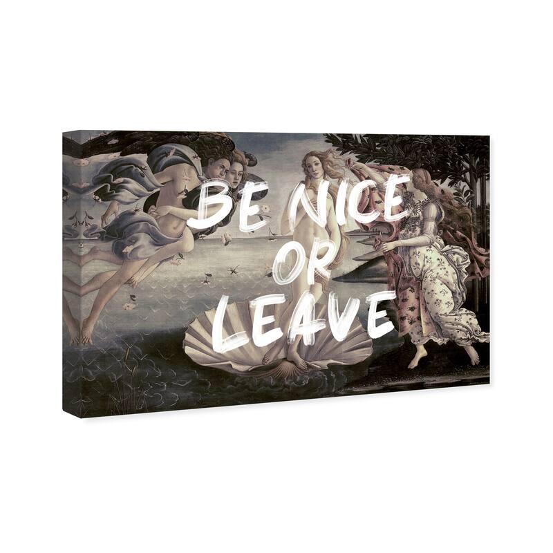 Wynwood Studio Canvas Fashion and Glam Be nice or leave White and Modern & Contemporary Wall Art Canvas Print