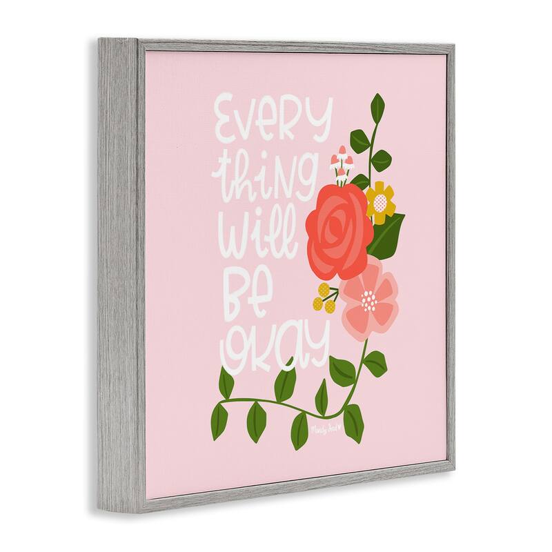 Stupell Everything Will Be Okay Floral Framed Giclee Art Design By Mandy Ford Art + Illustration