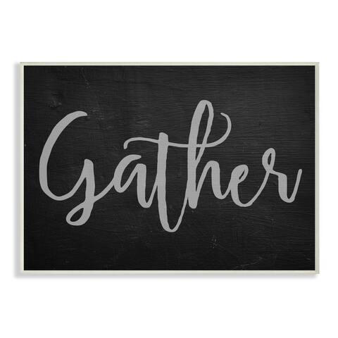 Gather Black and Grey Typography Wall Plaque Art
