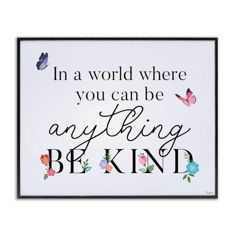 Stupell Floral & Butterflies Be Kind Framed Giclee Art Design By Gigi Louise - 20 x 16 - Black