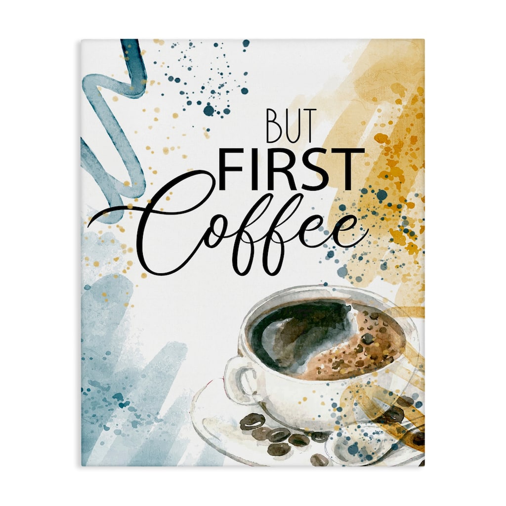 Stupell Modern But First Coffee Canvas Wall Art Design By Kim Allen