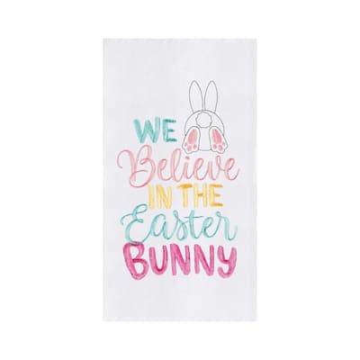 Believe In The Easter Bunny Flour Sack Kitchen Towel