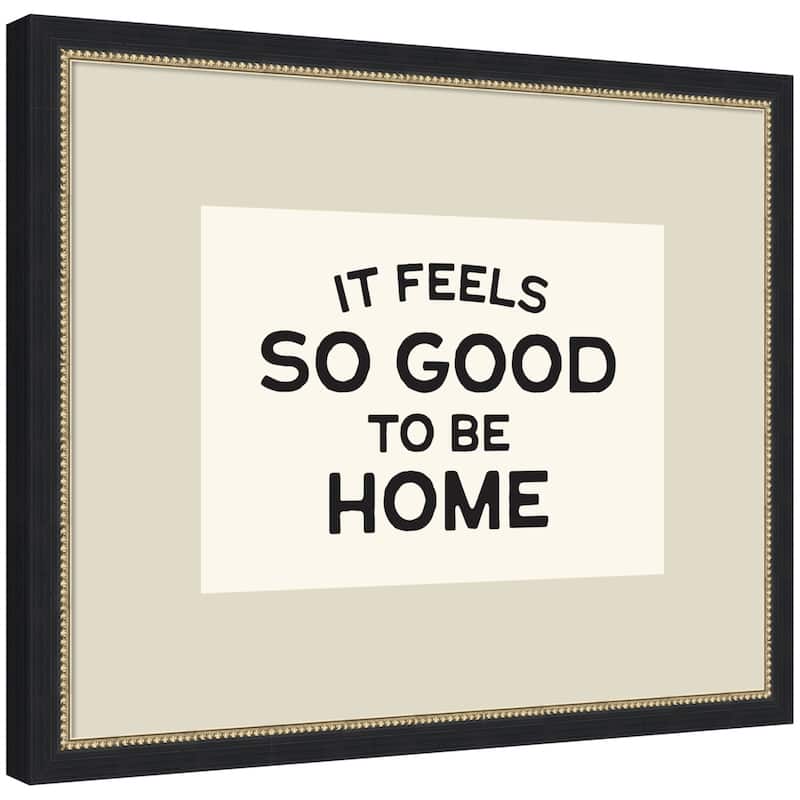 Kate and Laurel It Feels So Good to be Home Black and White Typography by Lucky Guava Framed Wall Art Print