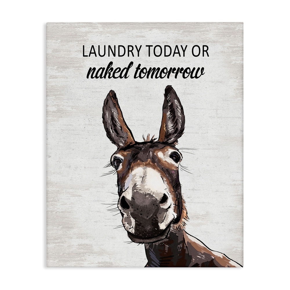 Stupell Laundry Today Naked Tomorrow Donkey Canvas Wall Art Design By Lettered and Lined