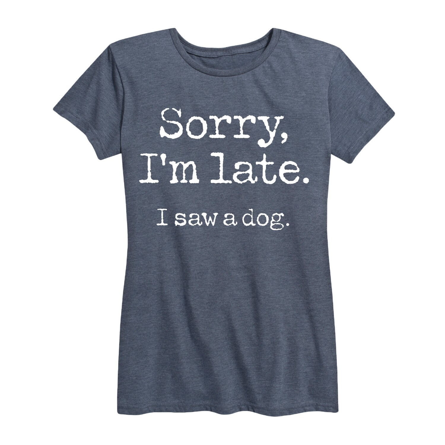 Shop Sorry I M Late Saw Dog Women S Short Sleeve Graphic T Shirt