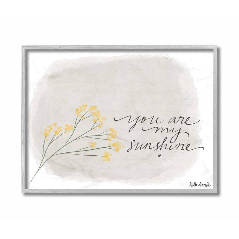 Stupell You Are My Sunshine Yellow Flower Illustration Grey Framed, 11 x 14, Design By Artist Katie Douette - 11 x 14