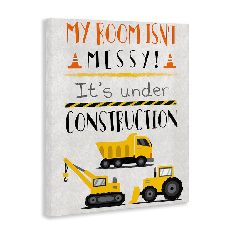 Stupell Under Construction Not Messy Canvas Wall Art Design By Elizabeth Tyndall