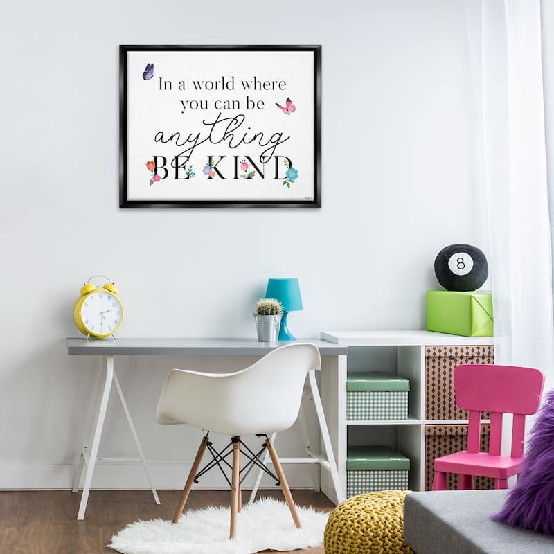 Stupell Be Anything & Kind Framed Floater Canvas Wall Art Design By Gigi Louise