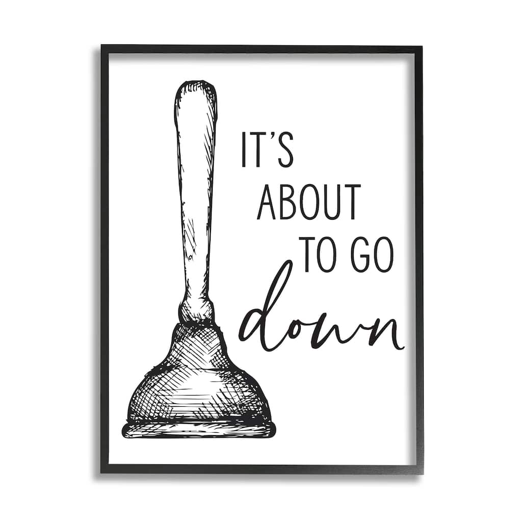 Stupell About To Go Down Phrase Humor Toilet Plunger Framed Wall Art - White
