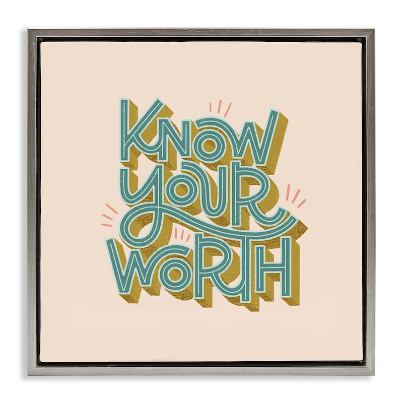 Stupell Know Your Worth Green on Beige Framed Floater Canvas Wall Art Design By Sarah Hickman - 25 x 25 - Grey