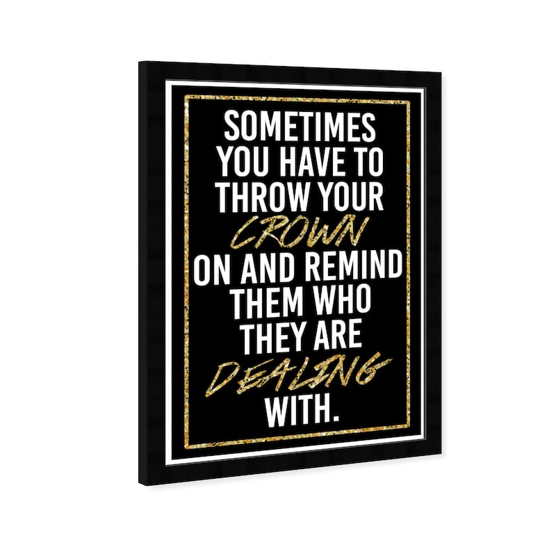 Wynwood Studio Prints Typography and Quotes Throw Your Crown On Black and Metallic Gold Glam Wall Art Canvas Print