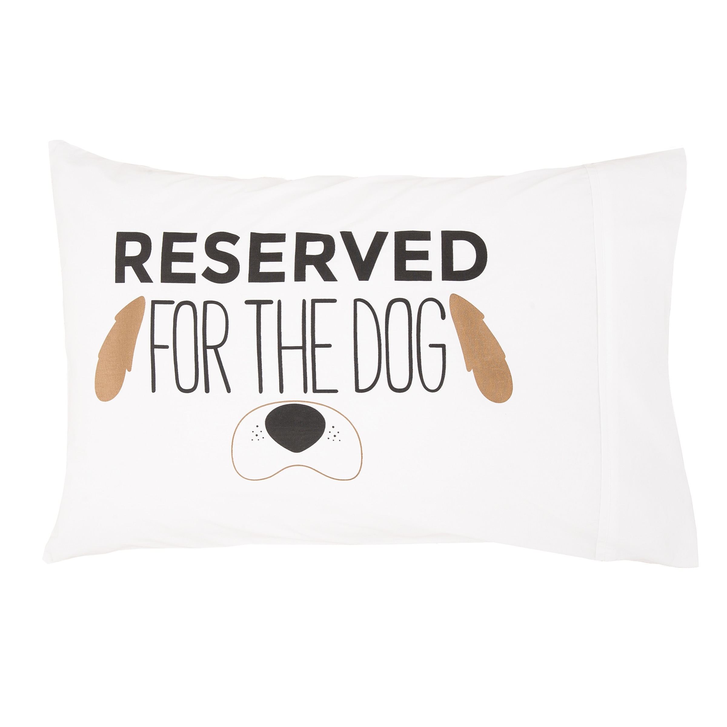 "Reserved For The Dog" 100% Cotton Printed Standard Pillowcase 20" x 30"