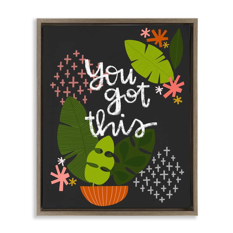 Stupell Modern You Got This Plant Framed Floater Canvas Wall Art Design By Mandy Ford Art + Illustration - 17 x 21 - Brown
