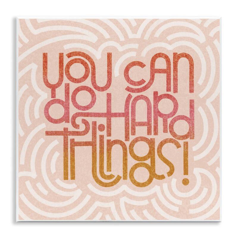 Stupell Pastel You Can Do Hard Things Wall Plaque Art Design By Sarah Hickman - 12 x 12