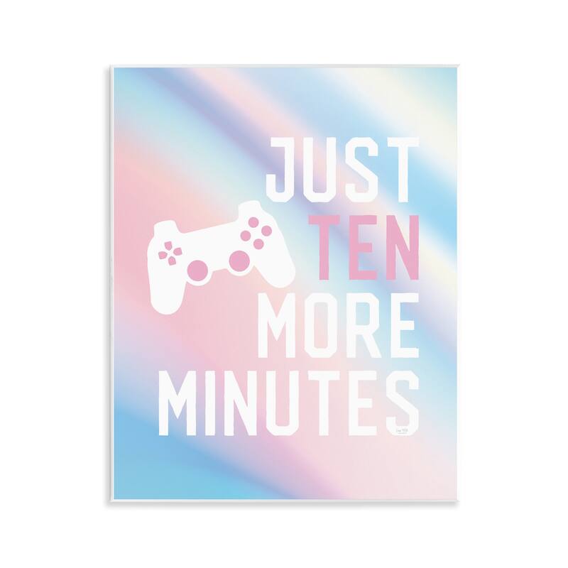 Stupell Pastel Ten More Minutes Gamer Wall Plaque Art Design By Lux + Me Designs - 11 x 14