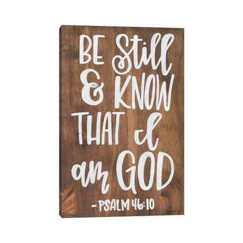 iCanvas "Be Still & Know that I am God" by Imperfect Dust Canvas Print
