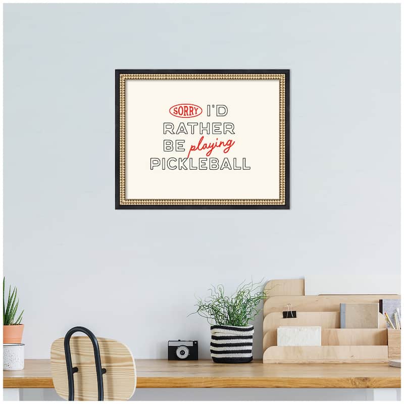 Kate and Laurel Sorry I'd Rather Be Playing Pickleball by Lucky Guava Framed Wall Art Print