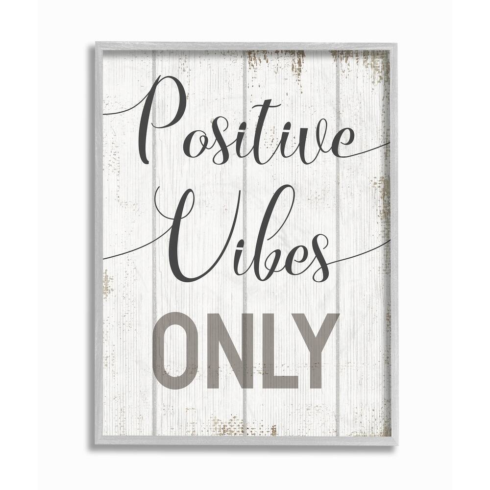 Stupell Positive Vibes Only Phrase with Distressed Rustic Accent Framed Wall Art - Grey