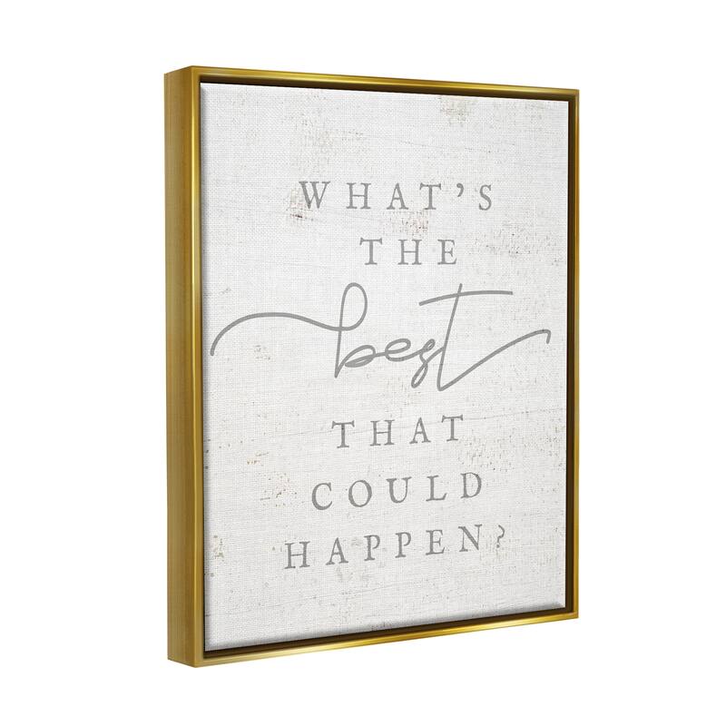 Stupell The Best That Could Happen Phrase Framed Floater Canvas Wall Art by Lil' Rue