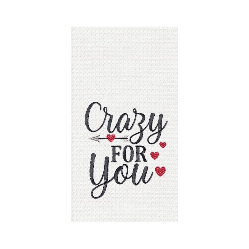 Crazy For You Valentine's Day Embroidered Waffle Weave Kitchen Towel