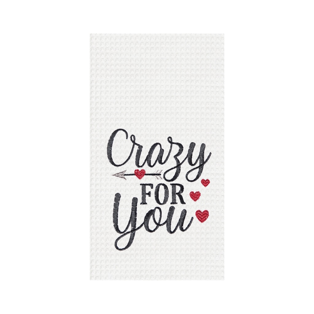 Crazy For You Valentine's Day Embroidered Waffle Weave Kitchen Towel