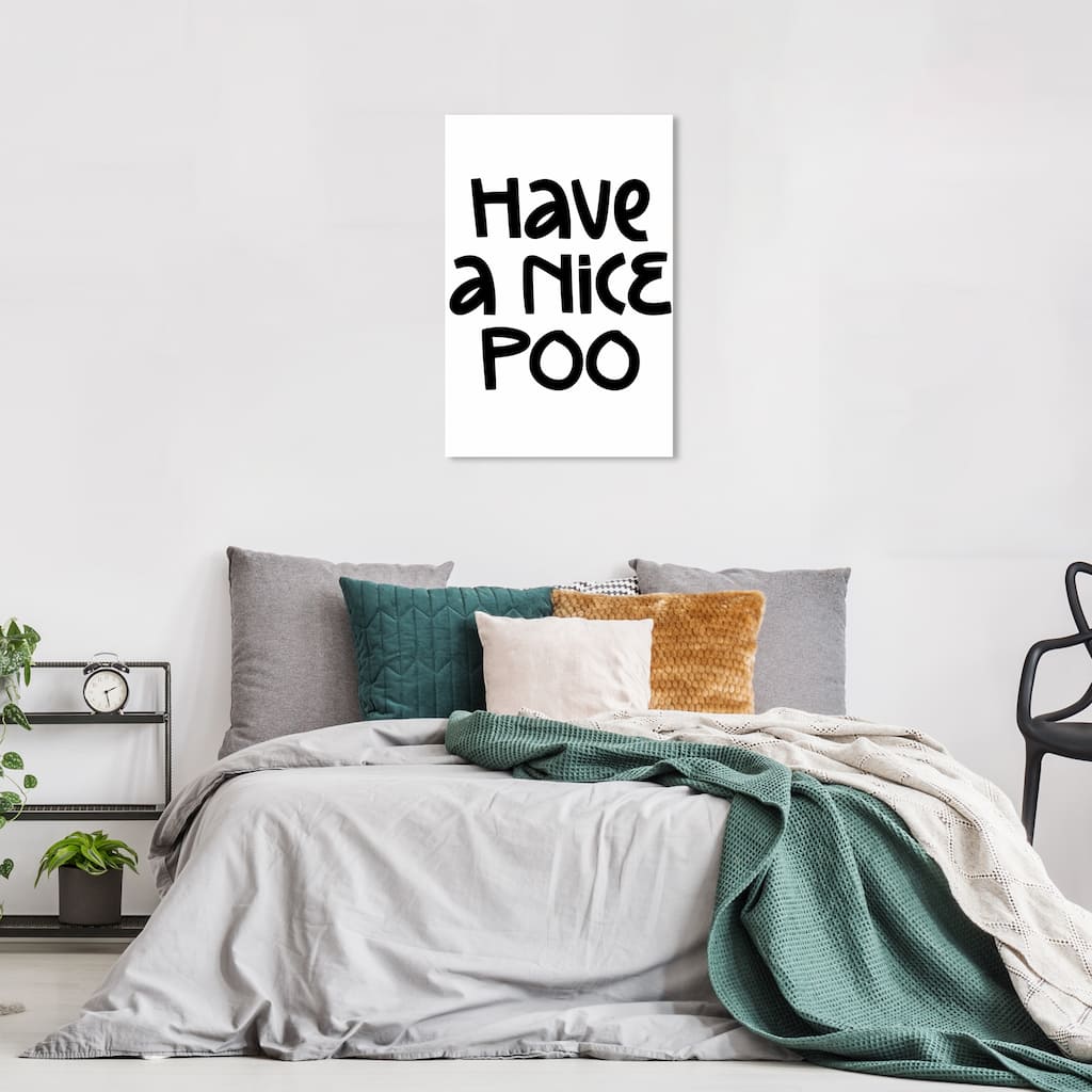 Wynwood Studio Canvas Typography and Quotes Have a Nice Poo Black and Wall Art Canvas Print