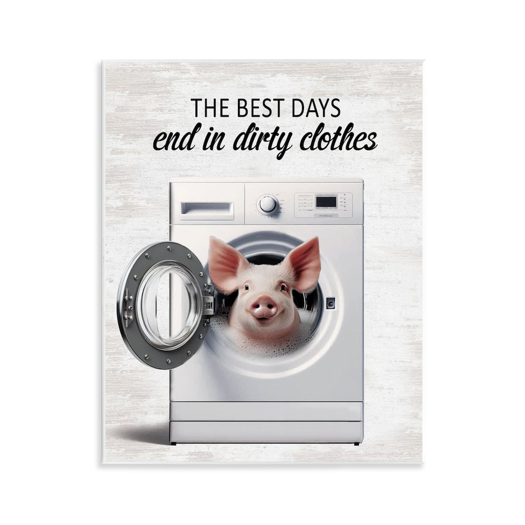 Stupell Best Days & Dirty Clothes Wall Plaque Art Design By Lettered and Lined