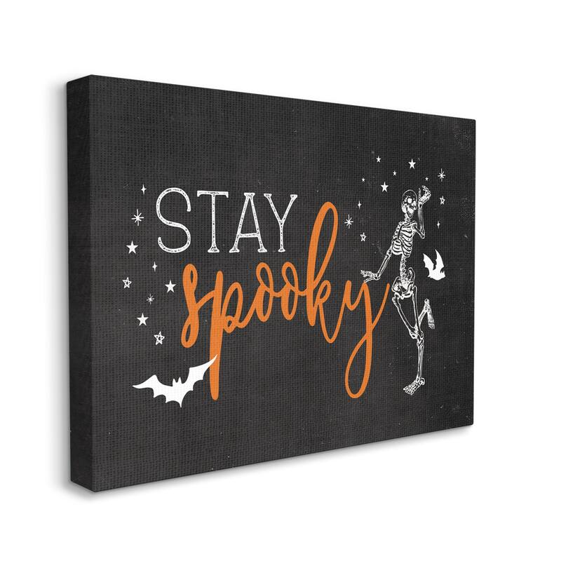Stupell Stay Spooky Skeleton Canvas Wall Art Design by Lux + Me Designs