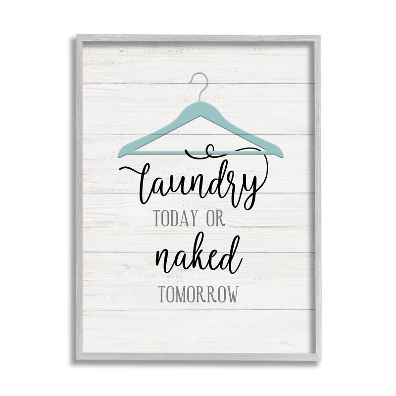 Stupell Laundry Today Naked Tomorrow Laundry Traditional Blue Hanger Framed Wall Art - 11 x 14 - Grey