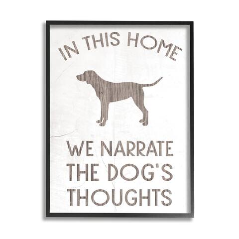 Stupell Industries We Narrate Dog's Thoughts Phrase Family Pet Motivational Framed Wall Art - Off-White