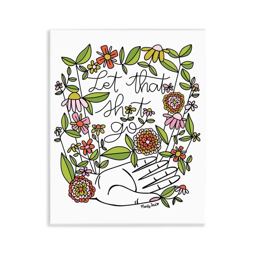 Stupell Let It Go Floral Phrase Wall Plaque Art Design By Mandy Ford Art + Illustration