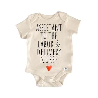 Labor and Delivery Nurse - Baby Boy Girl Clothes Infant Bodysuit Funny Cute Newborn