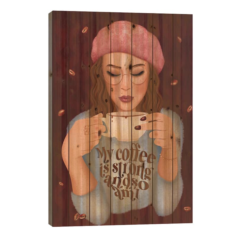 My Coffee Is Strong And So Am I Print On Wood by Olivia Bürki - Multi-Color - 40x26x1.5