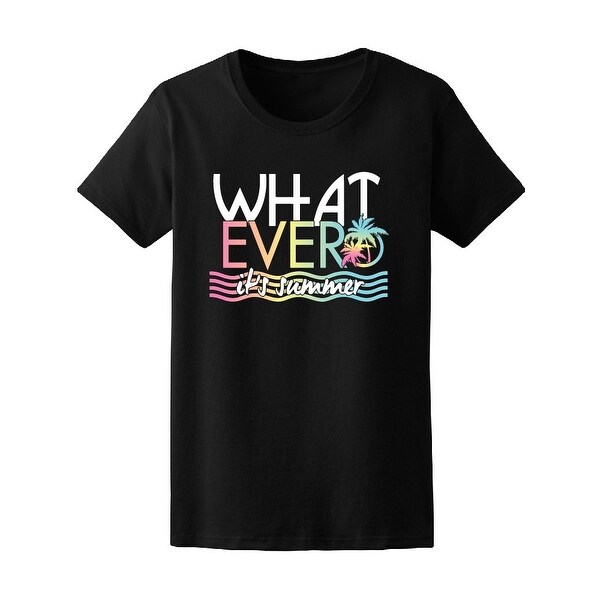 Tropical Whatever It's Summer Tee Women's -Image by Shutterstock
