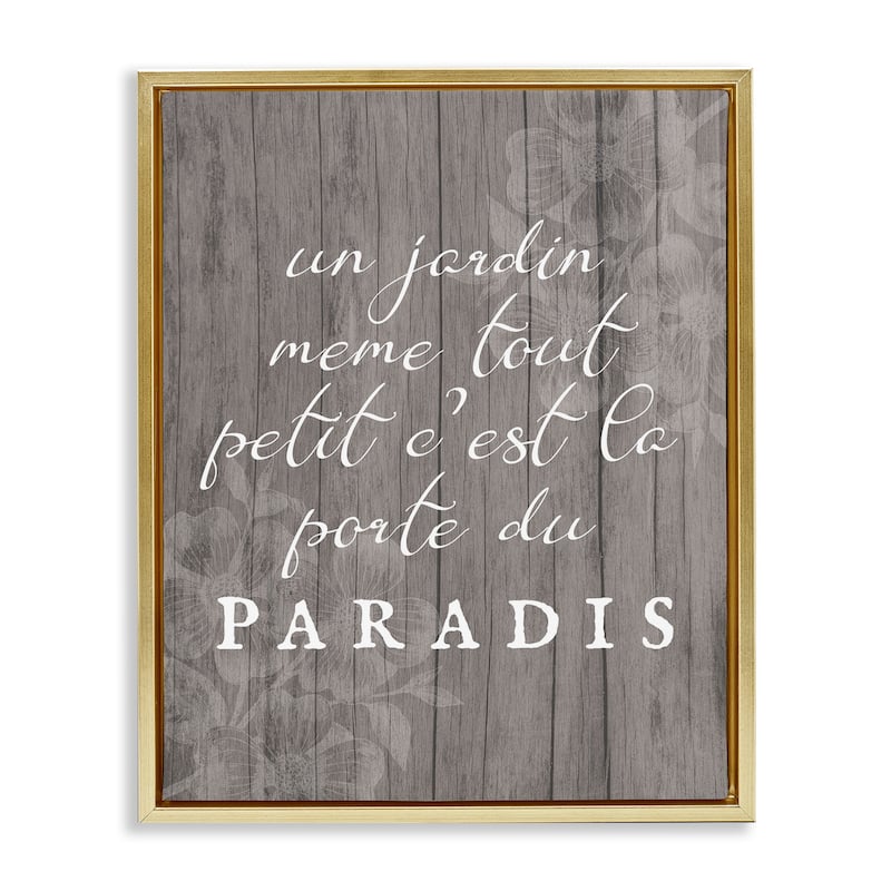 Stupell Uplifting French Garden Phrase Framed Floater Canvas Wall Art Design By Lil' Rue - 17 x 21 - Gold
