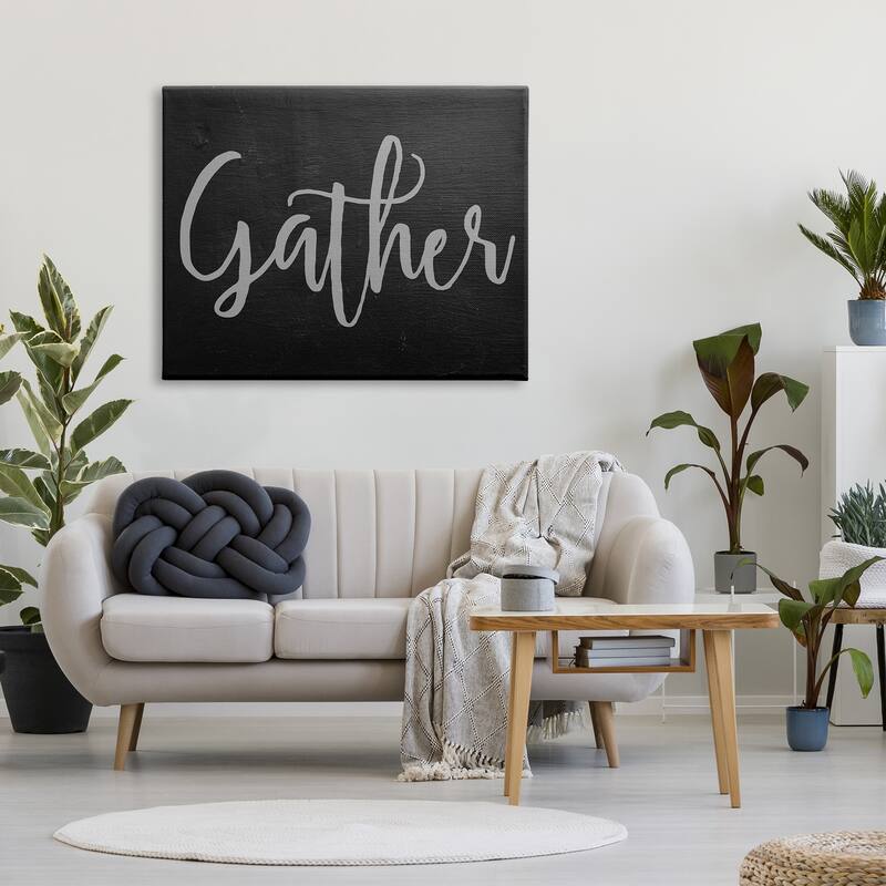 Stupell Gather Black and Grey Typography Stretched Canvas Wall Art