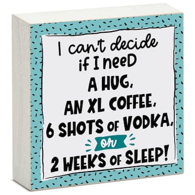 Wood Block Décor Message Can't Decide Sign, 3.75 inches Square, Made in The USA - Multi-50