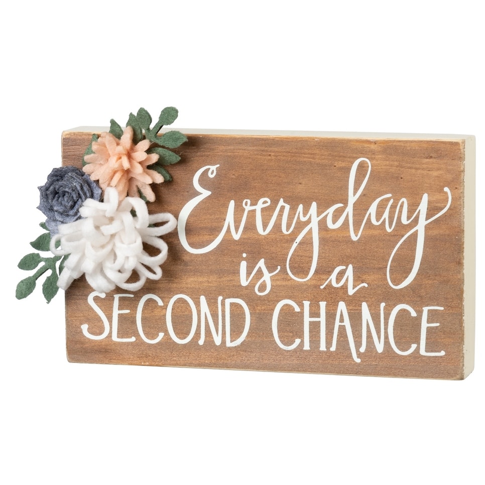 Everyday is a Second Chance Block Sign 7 Inches - Multi