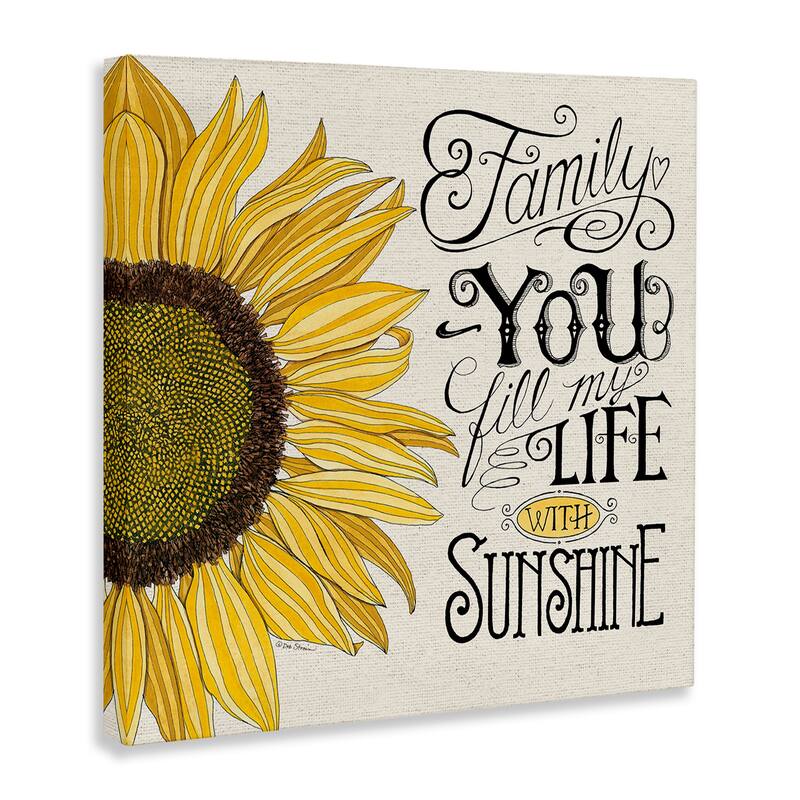 Stupell You Fill My Life with Sunshine Quote Sunflower Family Phrase Canvas Wall Art - Yellow