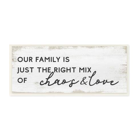 Stupell Industries Family Right Mix Chaos & Love Funny Phrase Wood Wall Art, 17 x 7 - Black