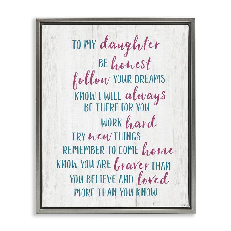 Stupell To My Daughter Positive Parent Framed Floater Canvas Wall Art Design By Gigi Louise - 17 x 21 - Grey