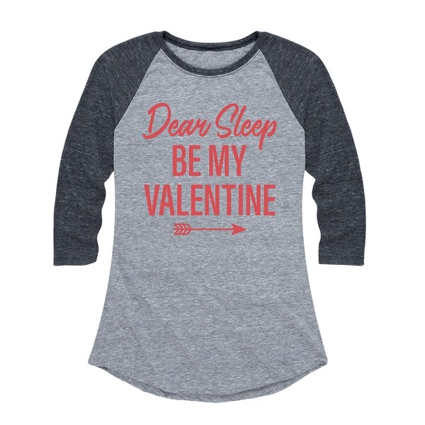 Shop Dear Sleep Be My Valentine Women S Raglan Overstock 30703274