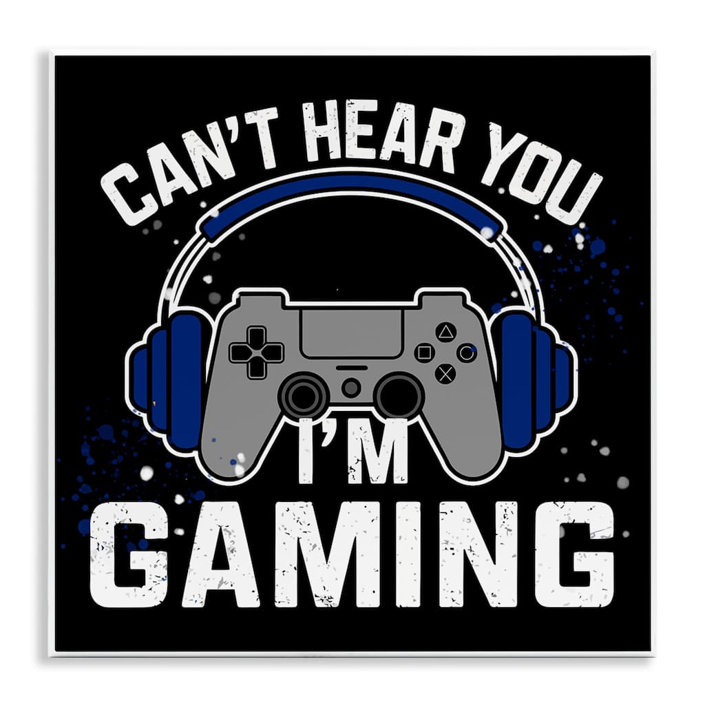 Stupell Can't Hear You Gaming Wall Plaque Art Design By Kim Allen