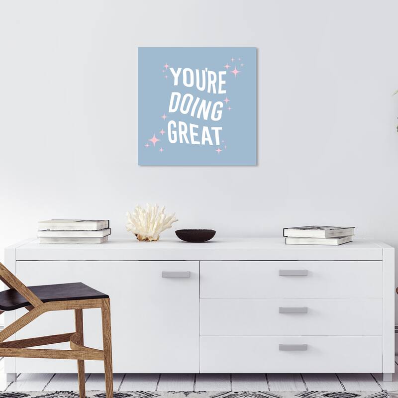 Wynwood Studio Prints Typography and Quotes You're Doing Great Blue and Pastel Blue Wall Art Canvas Print - 20 x 20