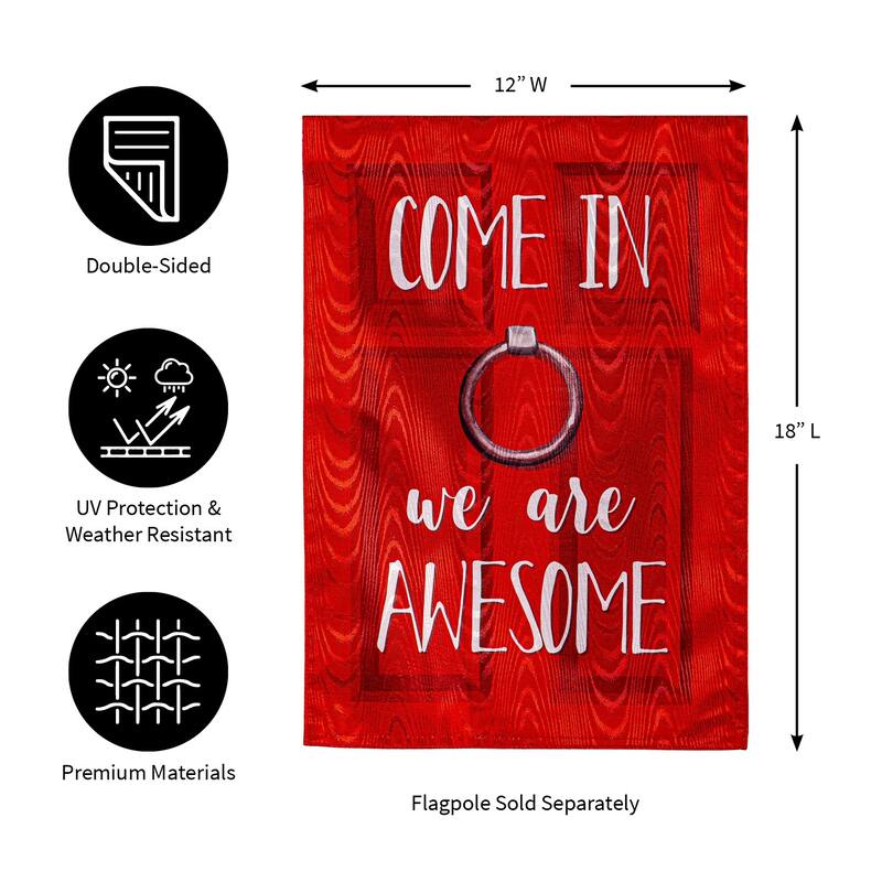 Come In We Are Awesome Moire Garden Flag
