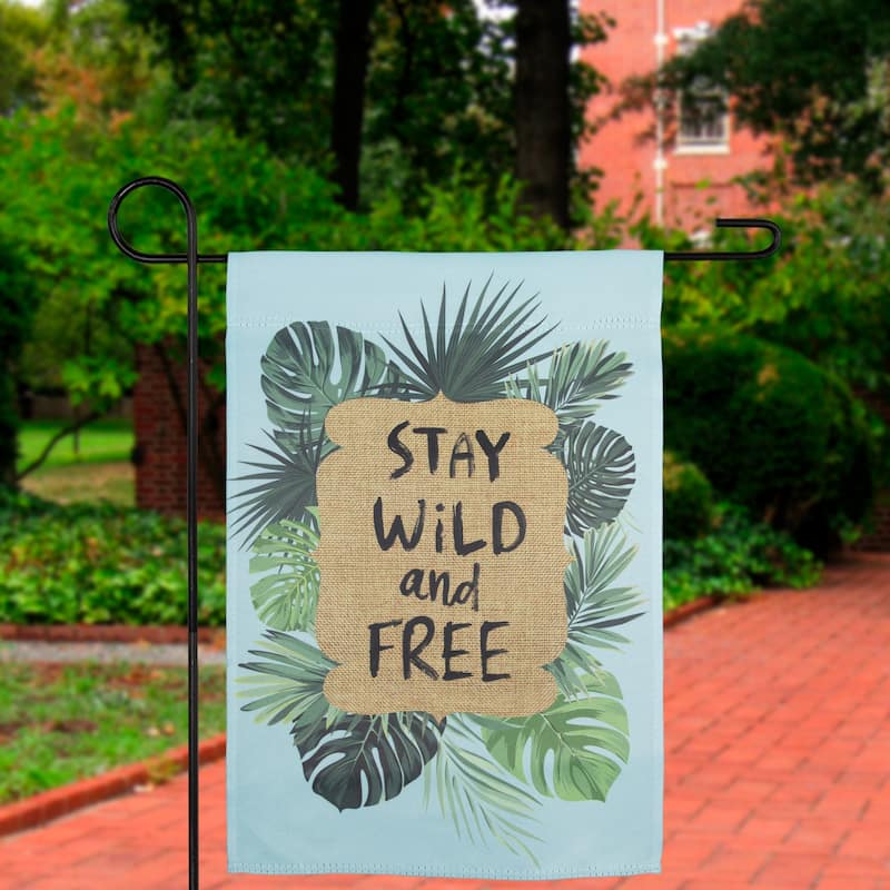 Stay Wild and Free Tropical Outdoor Garden Flag 12.5" x 18"