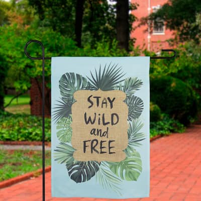 Stay Wild and Free Tropical Outdoor Garden Flag 12.5" x 18"