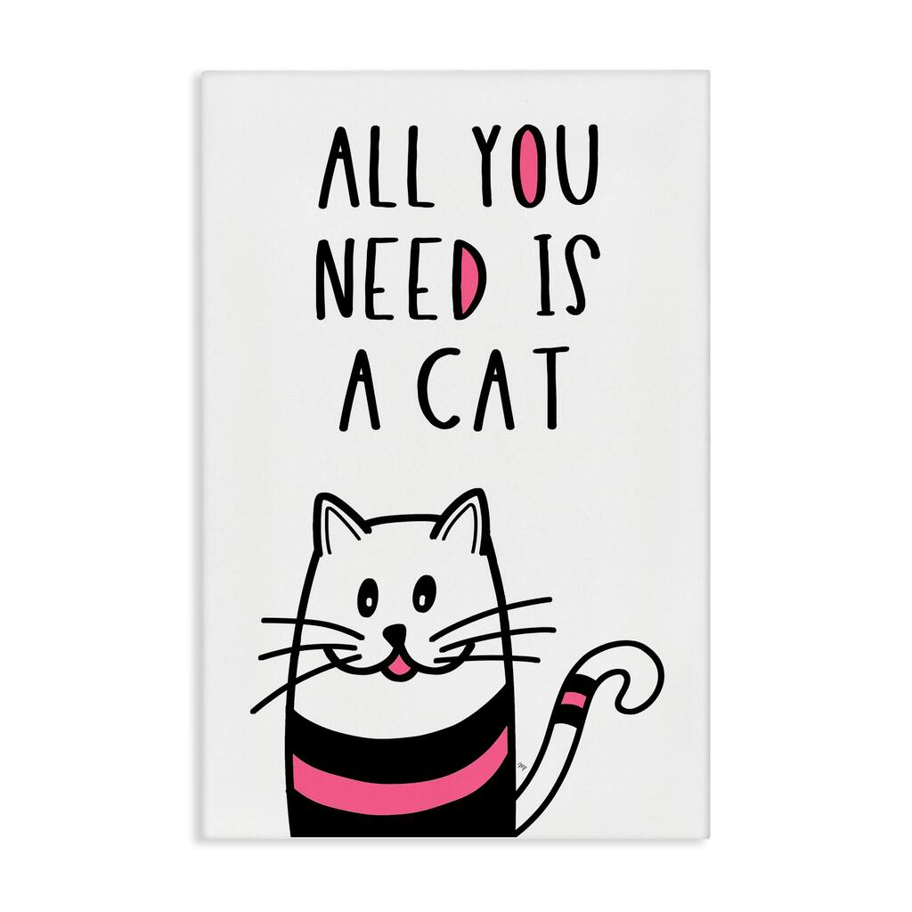 Stupell All You Need Is Cat Canvas Wall Art Design By Martina Pavlova